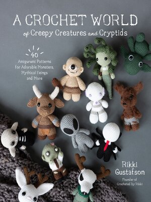 cover image of A Crochet World of Creepy Creatures and Cryptids